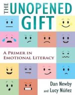 The Unopened Gift: A Primer in Emotional Literacy - Book Cover