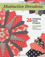 Distinctive Dresdens: 26 Intriguing Blocks, 6 Projects - Book Cover