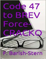 Code 47 to BREV Force-CRACKO - Book Cover