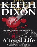 Altered Life (Sam Dyke Investigations) - Book Cover