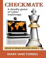 Checkmate: A Deadly Game of Cyber Espionage (House of Beads Cozy Mystery Series Book 3) - Book Cover