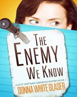 The Enemy We Know: Suspense with a Dash of Humor (A Letty Whittaker 12 Step Mystery) - Book Cover