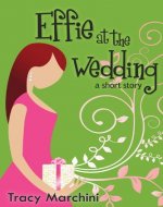 Effie At The Wedding (The Effie Stories Book 1) - Book Cover