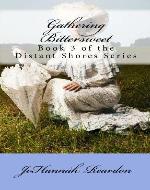 Gathering Bittersweet - Book 3 of the Distant Shores Series - Book Cover