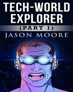 Tech-World Explorer (Part 1) - Book Cover