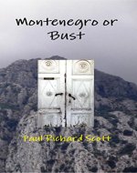 Montenegro or Bust (Three Amigos In Europe Book 1) - Book Cover
