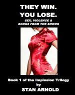 They Win. You Lose. (The Implosion Trilogy (Book 1)) - Book Cover