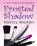 Frosted Shadow, a Toni Diamond Mystery: Toni Diamond Mysteries - Book Cover
