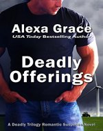 Deadly Offerings: Book One of the Deadly Series