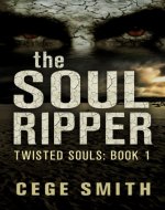 The Soul Ripper (Twisted Souls #1): A Zombie Paranormal Origins Tale - Book Cover