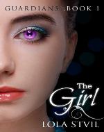 Guardians: The Girl (The Guardians Series, Book 1) - Book Cover