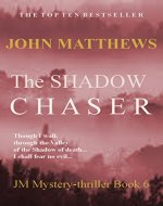 The Shadow Chaser (JM Mystery-Thriller Series Book 6) - Book Cover