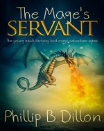 The Mage's Servant: The YA fantasy and magic adventure series (Demons and Mages Book 1) - Book Cover