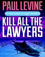 KILL ALL THE LAWYERS (Solomon vs. Lord Legal Thrillers Book 3) - Book Cover