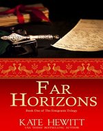 Far Horizons (The Emigrants Trilogy Book 1) - Book Cover