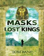 Masks of the Lost Kings: Part 1 of the Suzy da Silva Series (Suzy da Silva Series (I of VII)) - Book Cover