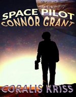 Space Pilot Connor Grant - Book Cover