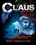 Claus: Legend of the Fat Man (Claus Series Book 1) - Book Cover