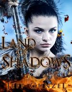 Land of Shadows (The Legend of the Gate Keeper Book 1) - Book Cover