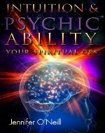 Intuition & Psychic Ability: Your Spiritual GPS - Book Cover