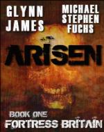 Arisen, Book One - Fortress Britain - Book Cover
