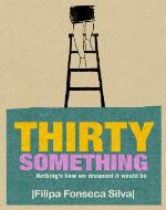 Thirty Something (Nothing's How We Dreamed It Would Be) - Book Cover