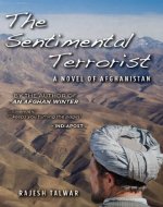 The Sentimental Terrorist: A Novel of Afghanistan - Book Cover