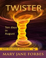 TWISTER: Ten Days in August (Elizabeth Stitchway, Private Investigator, Cozy Mystery Series Book 4) - Book Cover