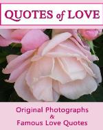 Quotes Of Love: A Compilation of Quotations & Original Photographs For Mothers (Quotes Of Love 9) - Book Cover