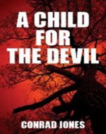 A Child for the Devil: (Saul, Masterton, Herbert) (Hunting Angels Diaries Book 1) - Book Cover
