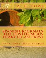 Spanish Journals - The Posthumous Diary of an Expat: Part...