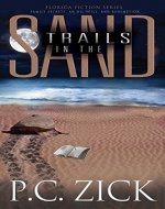 Trails in the Sand (Florida Fiction Series): Family secrets, an oil spill, and redemption - Book Cover