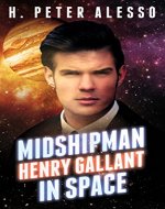Midshipman Henry Gallant in Space (The Henry Gallant Saga Book...