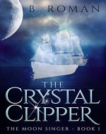 The Crystal Clipper (The Moon Singer Book 1) - Book Cover