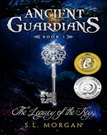 Ancient Guardians: The Legacy of the Key (Ancient Guardian Series, Book 1) (Volume 1) - Book Cover