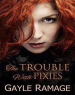 The Trouble With Pixies (Edinburgh Elementals Book 1) - Book Cover
