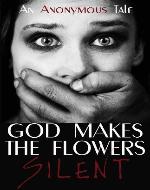 God Makes the Flowers Silent - Book Cover