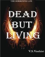 Dead But Living - (Borrowed Life Series # 1) - Book Cover