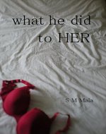 What he did to her - Book Cover