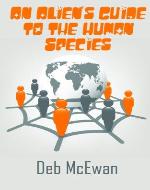 An Alien's Guide to the Human Species (Aliens) - Book Cover