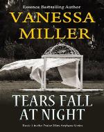 Tears Fall at Night - (Book 1 - Praise Him Anyhow Series) - Book Cover