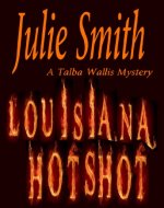 Louisiana Hotshot: A Humorous New Orleans Murder Mystery; Talba Wallis #1 (The Talba Wallis PI Series) - Book Cover