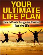 Your Ultimate Life Plan - How To Create, Design And Manifest Your Ideal Life (Life Management, Life Planning, Life Planner, Goal Setting) - Book Cover