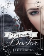 Dream Doctor (J.J. DiBenedetto's Dream Series Book 2) - Book Cover