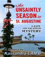 An Unsaintly Season in St. Augustine (A Kate on Vacation Mystery Book 1) - Book Cover