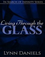 Living Through the Glass (In Search of Infinity Book 1) - Book Cover