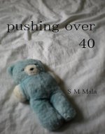 Pushing over 40 - Book Cover