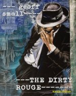 THE DIRTY ROUGE (The Dirty Rouge Series Book 1) - Book Cover