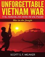 Unforgettable Vietnam War: The American War in Vietnam - War in the Jungle - Book Cover