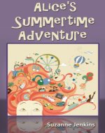 Alice's Summertime Adventure - Book Cover